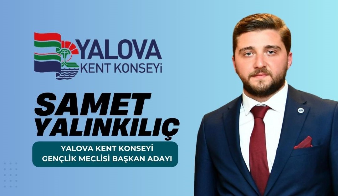 KENT KONSEYİ GENÇLİK MECLİSİ BAŞKANLIĞINA SAMET YALINKILIÇ ADAY OLDU